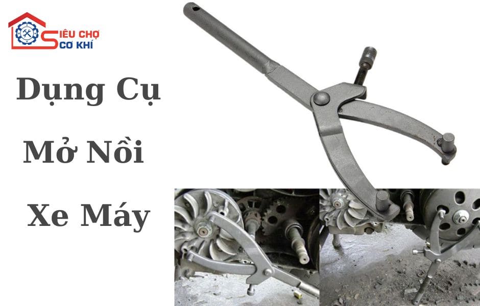 Tất Tần Tật Về Dụng Cụ Mở Nồi Xe Máy, Xe Tay Ga