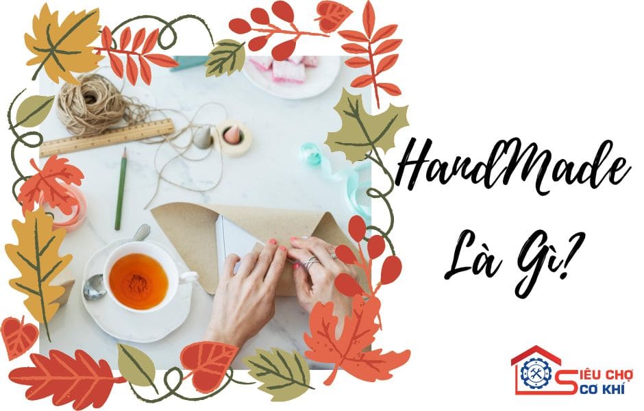 Đồ Handmade Là Gì? Dụng Cụ Làm Đồ Handmade Cơ Bản